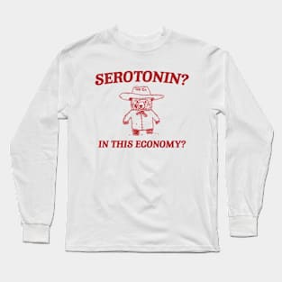 Serotonin? In this Economy? Retro Bear Cartoon, Vintage Cartoon Bear, Meme Long Sleeve T-Shirt